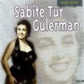 Sabite Tur Gülerman-Arşiv Serisi