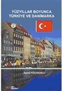 Yüzyıllar Boyunca Türkiye ve Danimarka