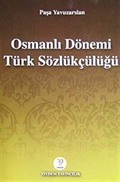 Osmanlı Dönemi Türk Sözlükçülüğü (Cdisiz)