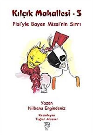 Pisi'yle Bayan Missi'nin Sırrı / Kılçık Mahallesi-5