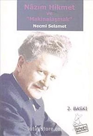 Nazım Hikmet ve Makinalaşmak
