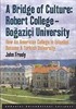 A Bridge of Culture: Robert College-Boğaziçi University