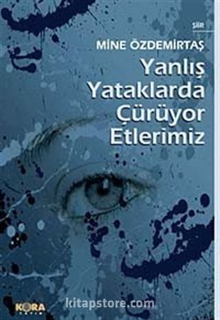 Yanlış Yataklarda Çürüyor Etlerimiz