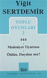 Toplu Oyunları 2 / 444-Medeniyet Tiyatrosu-Öldün, Duydun mu?