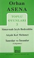 Toplu Oyunları 3 / Simavnalı Şeyh Bedreddin-Atçalı Kel Mehmet-Tanrılar ve İnsanlar (Gılgameş)