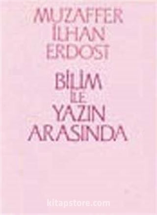Bilim ile Yazın Arasında