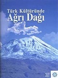 Türk Kültüründe Ağrı Dağı Efsanesi
