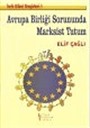 Avrupa Birliği Sorununda Marksist Tutum : Tarih Bilinci Broşürleri 1