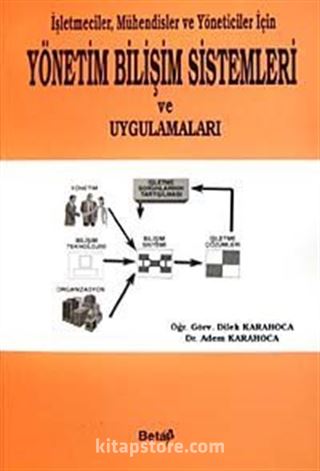 İşletmeciler, Mühendisler ve Yöneticiler İçin Yönetim Bilişim Sistemleri ve Uygulamaları