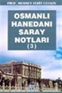 Osmanlı Hanedanı Saray Notları 3
