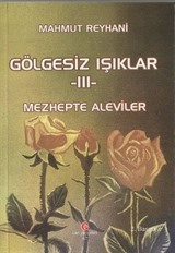 Gölgesiz Işıklar 3 (Mezhepte Aleviler)