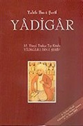 Cilt 1 Yadigar / 15. Yüzyıl Türkçe Tıp Kitabı Yadigar-ı İbn-i Şerif
