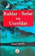 Ruhlar Sırlar ve Uzaylılar