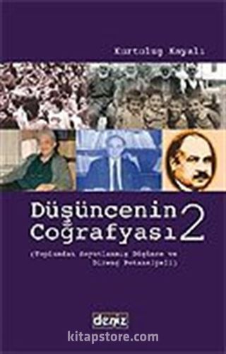 Düşüncenin Coğrafyası 2 / Tarihten ve Kültürden Soyutlanmış Düşünce ve Direnç Potansiyeli