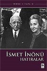 İsmet İnönü / Hatıralar