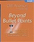 Beyond Bullet Points: Using Microsoft® PowerPoint® to Create Presentations That Inform, Motivate, and Inspire