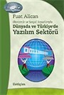 Dünyada ve Türkiye'de Yazılım Sektörü / Ekonomik ve Sosyal Boyutlarıyla