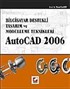 AutoCAD 2006 / Bilgisayar Destekli Tasarım ve Modelleme Teknikleri