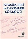 Atasözleri ve Deyimler Sözlüğü