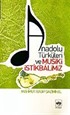 Anadolu Türküleri ve Musiki İstikbalimiz