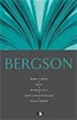 Bergson / Madde ve Bellek, Gülme, Metafiziğe Giriş, Ahlak ve Dinin İki Kaynağı, Yaratıcı Tekamül / Fikir Mimarları Dizisi