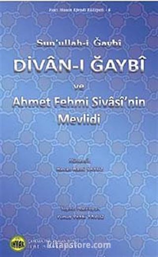 Divan-ı Gaybi ve Ahmet Fehmi Sivasi'nin Mevlidi