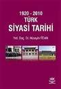 1920 - 2010 Türk Siyasi Tarihi