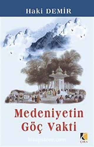 Medeniyetin Göç Vakti