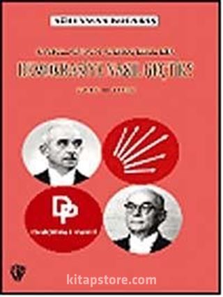 Saklanan Gerçekler Demokrasiye Nasıl Geçtik? (1945 -1946)