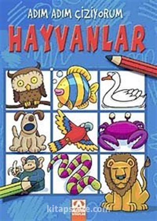 Hayvanlar / Adım Adım Çiziyorum