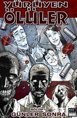 Yürüyen Ölüler 1 / Günler Sonra