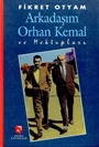 Arkadaşım Orhan Kemal ve Mektupları