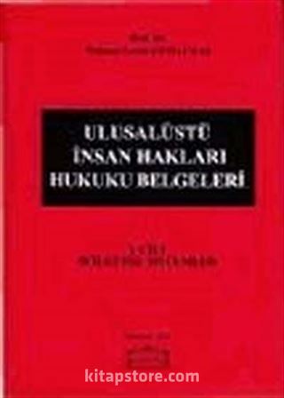 Ulusalüstü İnsan Hakları Hukuku Belgeleri Cilt 1