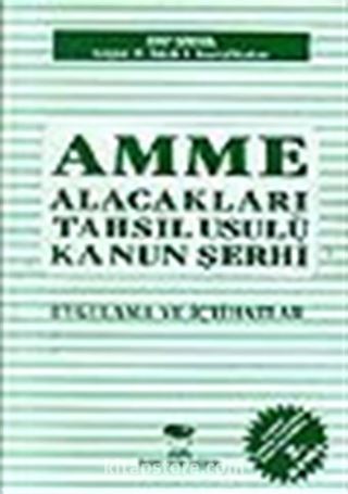 Amme Alacakları Tahsili Usulü Hak. Kanun Şerhi