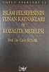 İslam Felsefesinin Yunan Kaynakları ve Kozalite Meselesi