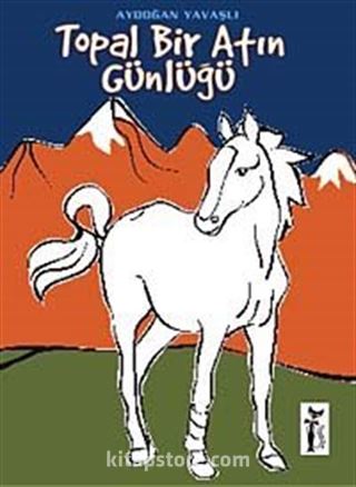 Topal Bir Atın Günlüğü