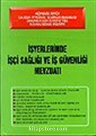 İşçi Sağlığı ve İş Güvenliği Mevzuatı