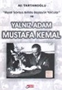 Yalnız Adam Mustafa Kemal