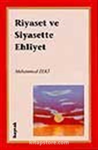 Riyaset Ve Siyasette Ehliyet