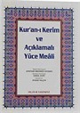 Cami Boy Kur'an-ı Kerim ve Açıklmalı Yüce Meali (Şamua-Ciltli) / Hafız Osman Hatlı Üçlü Meal / 2 renk