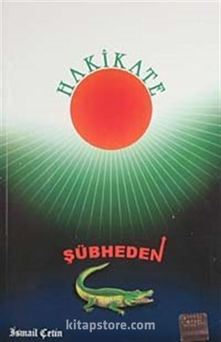 Şübheden Hakikate