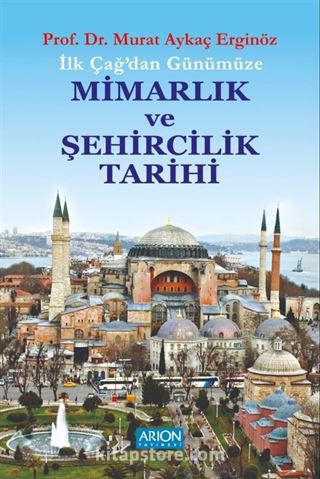 İlk Çağdan Günümüze Mimarlık ve Şehircilik Tarihi