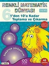 1'den 10'a Kadar Toplama ve Çıkarma / Renkli Matematik Dünyası 6