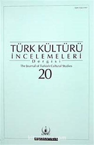 Türk Kültürü İncelemeleri Dergisi 20 / 2009 Bahar/Spring