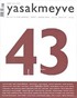 Yasakmeyve 43.Sayı Mart-Nisan 2010