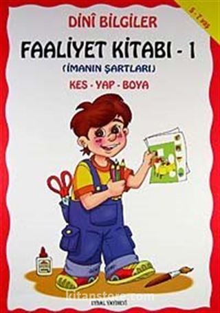 Dini Bilgiler Faaliyet Kitabı-1 İmanın Şartları Kes, Yap, Boya (kod:196)