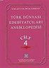 Türk Dünyası Edebiyatçıları Ansiklopedisi (4.Cilt)