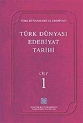 Türk Dünyası Edebiyat Tarihi (1.Cilt)