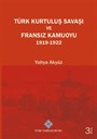 Türk Kurtuluş Savaşı ve Fransız Kamuoyu