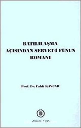 Batılılaşma Açısından Servet-i Fünun Romanı